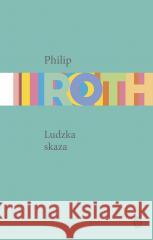 Ludzka skaza Philip Roth, Jolanta Kozak 9788308075753