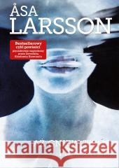 Aż gniew twój przeminie Asa Larsson, Beata Walczak-Larsson 9788308075944
