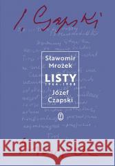 Listy 1964-1988 Józef Czapski, Sławomir Mrożek 9788308080665