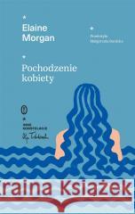 Pochodzenie kobiety Elaine Morgan, Małgorzata Danicka 9788308081761