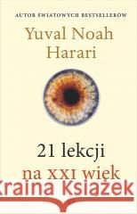 21 lekcji na XXI wiek w.2 Yuval Noah Harari 9788308083123