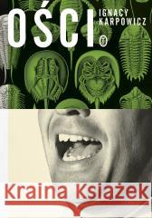 Ości Ignacy Karpowicz 9788308085370