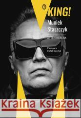 King! Autobiografia Muniek Staszczyk, Rafał Księżyk 9788308085387