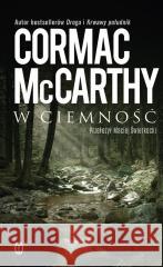 W ciemność Cormac McCarthy 9788308085936