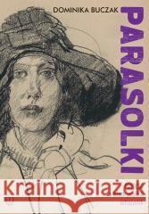 Parasolki Dominika Buczak 9788308086636