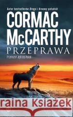 Trylogia Pogranicza T.2 Przeprawa TW Cormac McCarthy 9788308088449