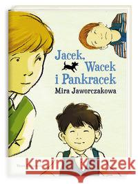 Jacek, Wacek i Pankracek Jaworczakowa Mira 9788310120151 Nasza Księgarnia
