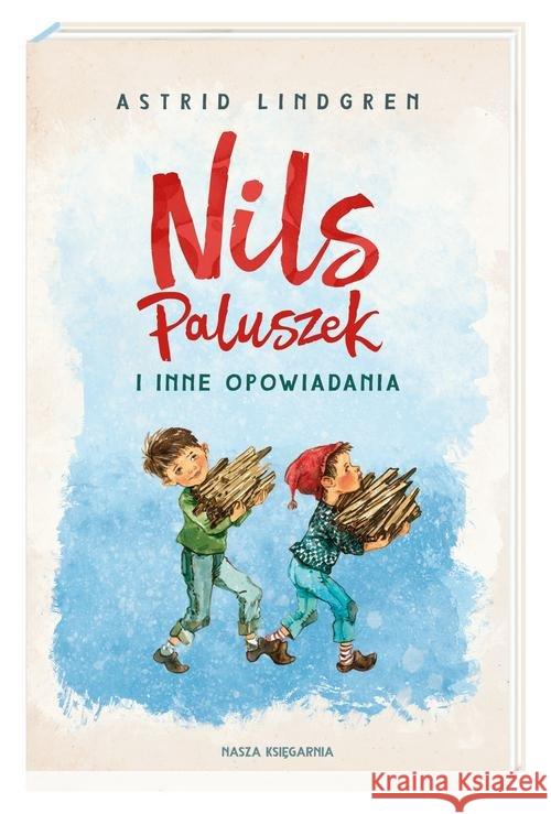 Nils Paluszek i inne opowiadania Lindgren Astrid 9788310132468 Nasza Księgarnia