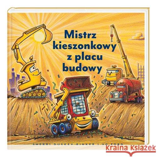 Mistrz kieszonkowy z placu budowy Rinker Sherri Duskey 9788310136800