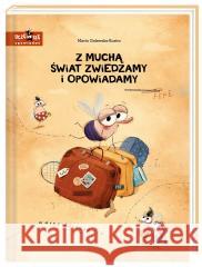 Z muchą świat zwiedzamy i opowiadamy Marta Galewska-Kustra, Joanna Kłos 9788310137920