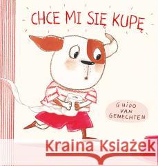 Chce mi się kupę Guido van Genechten 9788310139443