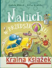 Maluch w przedszkolu Izabela Mikrut, Artur Nowicki 9788310140630