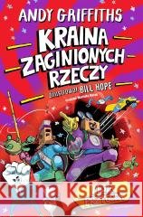 Kraina Zaginionych Rzeczy Andy Griffiths, Bill Hope 9788310142757