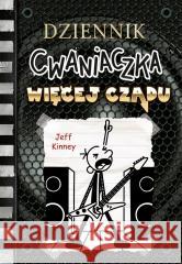 Dziennik cwaniaczka 17. Więcej czadu w.2 Jeff Kinney 9788310143686