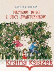 Przygody dzieci z ulicy Awanturników Astrid Lindgren, Ilon Wikland 9788310144089