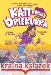 Kati - kocia opiekunka cz.1 Colleen AF Venable, Stephanie Yue 9788310144102