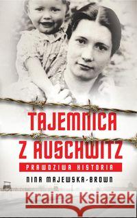 Tajemnica z Auschwitz Majewska-Brown Nina 9788311157927 Bellona