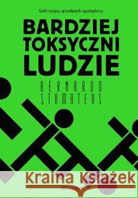 Bardziej toksyczni ludzie Stamateas Bernardo 9788311158078 Bellona