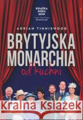 Brytyjska monarchia od kuchni Adrian Tinniswood, Grażyna Waluga 9788311158146