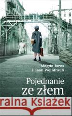 Pojednanie ze złem Leon Weintraub, Magdalena Jaros 9788311161726