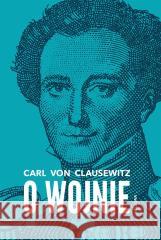 O wojnie Carl von Clausewitz 9788311163362