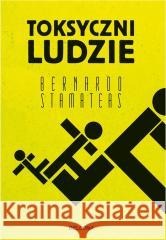 Toksyczni ludzie Bernardo Stamateas 9788311166172