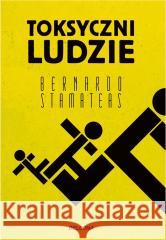 Toksyczni ludzie Bernardo Stamateas 9788311167124