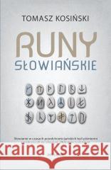 Runy słowiańskie Tomasz Kosiński 9788311169746