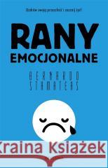 Rany emocjonalne Bernardo Stamateas 9788311169937