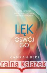 Lęk. Oswój go Kamran Bedi 9788311172777