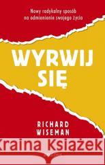 Wyrwij się Richard Wiseman 9788311173613