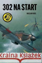 302 na start Wacław Król 9788311175884