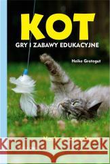 Kot. Gry i zabawy edukacyjne Heike Grotegut 9788311177123