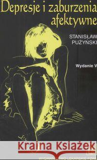 Depresje i zaburzenia afektywne Pużyński Stanisław 9788320038286 PZWL