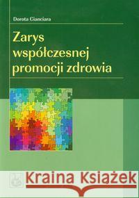 Zarys współczesnej promocji zdrowia Cianciara Dorota 9788320041415 PZWL