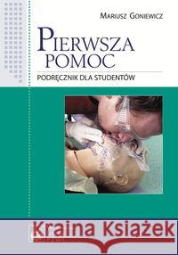 Pierwsza pomoc Goniewicz Mariusz 9788320045529 PZWL
