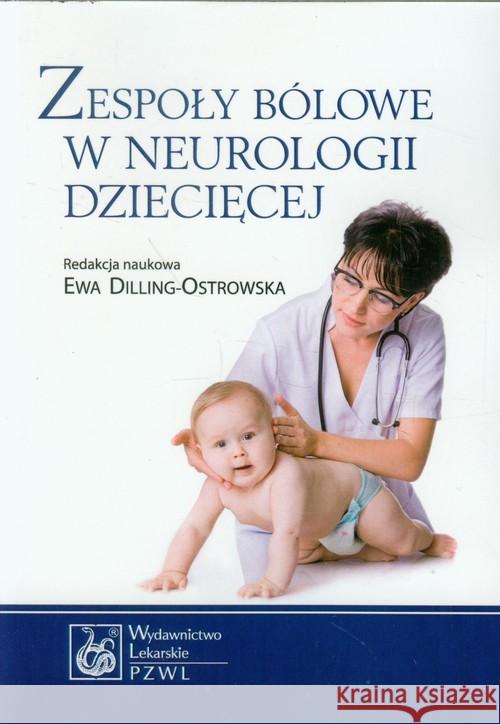 Zespoły bólowe w neurologii dziecięcej  9788320046458 PZWL