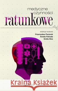Medyczne czynności ratunkowe Paciorek Przemysław 9788320048919 PZWL
