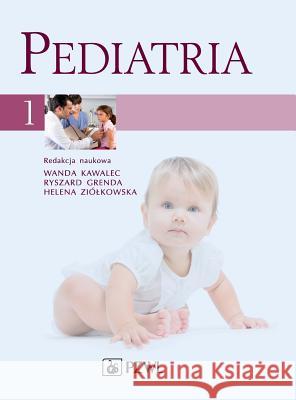 Pediatria. Tom 1 Wanda Kawalec 9788320049282 Wydawn. Lekarskie Pzwl