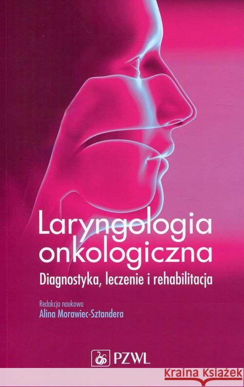 Laryngologia onkologiczna  9788320053418 PZWL