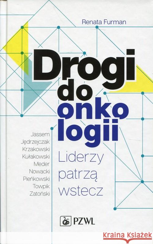 Drogi do onkologii Furman Renata 9788320054309 PZWL
