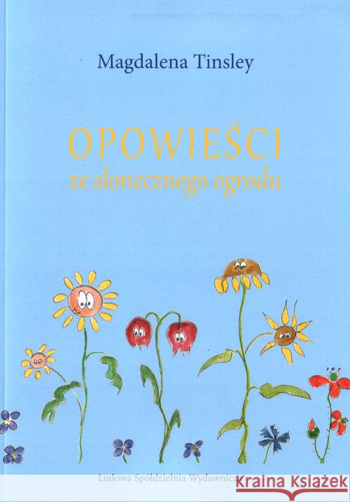 Opowieści ze słonecznego ogrodu Tinsley Magdalena 9788320556674