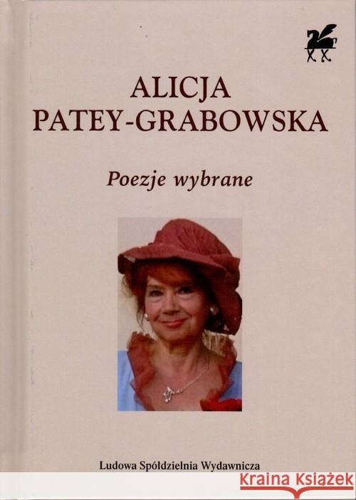 Poezje wybrane Patey-Grabowska Alicja 9788320557589