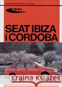 Seat Ibiza i Cordoba  9788320611823 Wydawnictwa Komunikacji i Łączności WKŁ