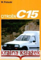 Citroen C15 Władysław Potocki Hans-Rüdiger Etzold 9788320612691