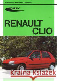 Renault Clio modele 1990-1998  9788320613339 Wydawnictwa Komunikacji i Łączności WKŁ