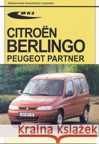 Citroen Berlingo, Peugeot Partner modele 1996-2001  9788320616200 Wydawnictwa Komunikacji i Łączności WKŁ