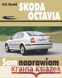 Skoda Octavia Etzold Hans-Rudiger 9788320616514 Wydawnictwa Komunikacji i Łączności WKŁ