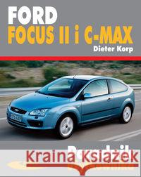 Ford Focus II i C-MAX Korp Dieter 9788320617122 Wydawnictwa Komunikacji i Łączności WKŁ