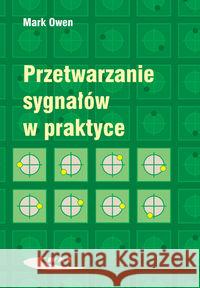 Przetwarzanie sygnałów w praktyce Owen Mark 9788320617252